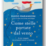 illustrazione di copertina per “Come stelle portate dal vento” di Guido Marangoni, Sperling & Kupfer, evocativa e poetica.