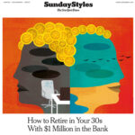 2 magazines_how to retire in your 30’s_New York Times